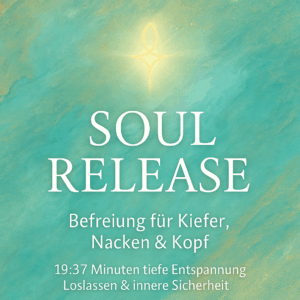Soul Release – Befreiung für Kiefer, Nacken & Kopf